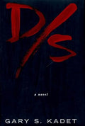 D/S A Novel by Gray S. Kadet-Hardcover-2000