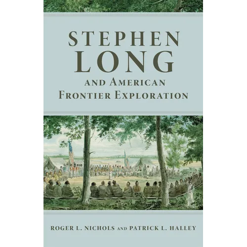 Stephen Long and American Frontier Exploration - Paperback