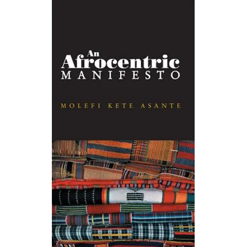 Afrocentric Manifesto: Toward an African Renaissance - Paperback