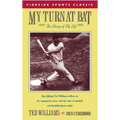 My Turn at Bat: The Story of My Life
