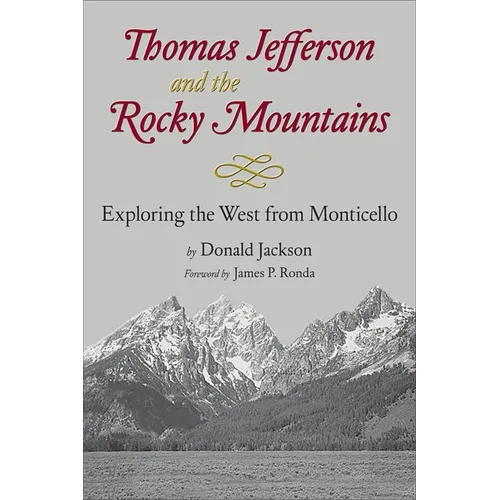 Thomas Jefferson & the Stony Mountains: Exploring the West from Monticello - Paperback