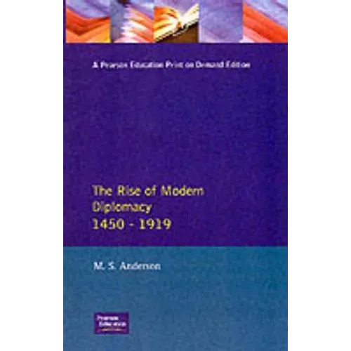 The Rise of Modern Diplomacy 1450 - 1919