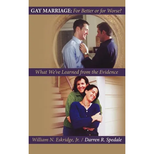 Gay Marriage: For Better or for Worse?: What We've Learned from the Evidence - Hardcover