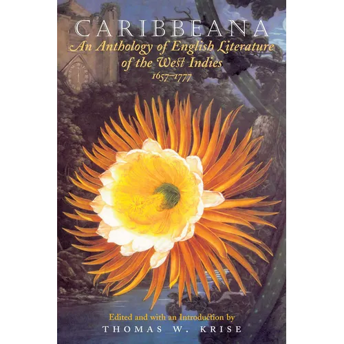 Caribbeana: An Anthology of English Literature of the West Indies, 1657-1777 - Paperback