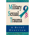 Military Sexual Trauma: A Brief Overview