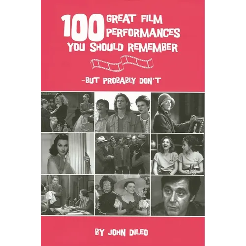 100 Great Film Performances You Should Remember: But Probably Don't - Paperback