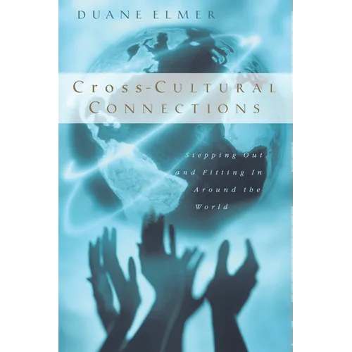 Cross-Cultural Connections: Stepping Out and Fitting In Around the World - Paperback