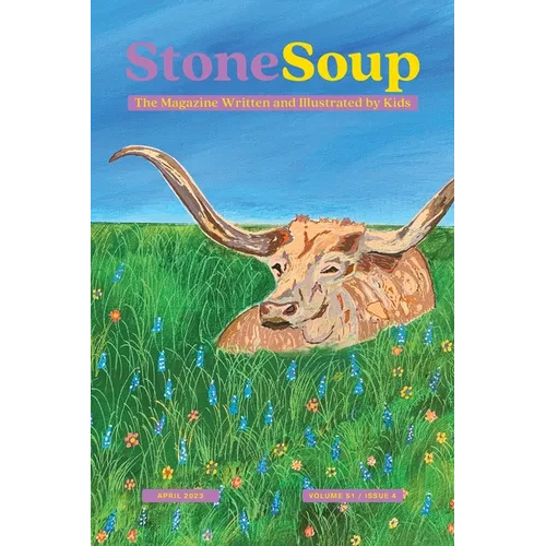 Stone Soup Magazine: April 2023 - Paperback