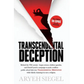 Transcendental Deception: Behind theTM curtain--bogus science, hidden agendas, and David Lynch's campaign to push a million public school kids into Tr