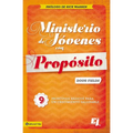 El Ministerio de J��venes Con Prop��sito: 9 Principios B��sicos Para Un Crecimiento Saludable