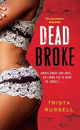 Dead Broke: A Novel by Trista Russell- Paperback