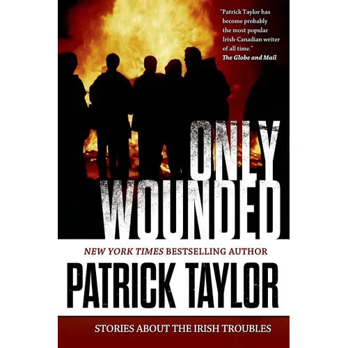 Only Wounded: Stories of the Irish Troubles - Paperback