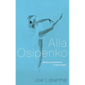 Alla Osipenko: Beauty and Resistance in Soviet Ballet