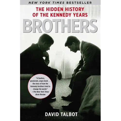 Brothers: The Hidden History of the Kennedy Years - Paperback