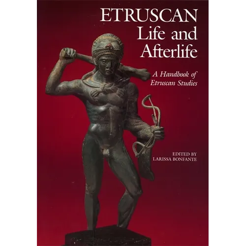Etruscan Life and Afterlife: A Handbook of Etruscan Studies - Paperback