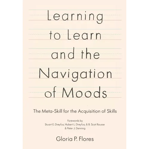 Learning to Learn and the Navigation of Moods: The Meta-Skill for the Acquisition of Skills - Paperback