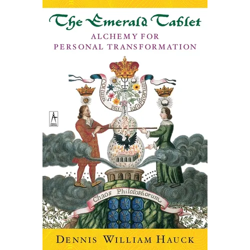 The Emerald Tablet: Alchemy of Personal Transformation - Paperback