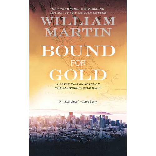 Bound for Gold: A Peter Fallon Novel of the California Gold Rush - Paperback