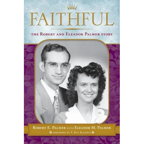 Faithful: The Robert & Eleanor Palmer Story - Paperback