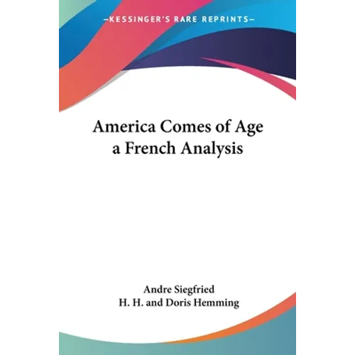 America Comes of Age: A French Analysis - Paperback