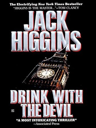 Drink with the Devil (Sean Dillon Book 5) by Jack Higgins Mass market June 1, 1997