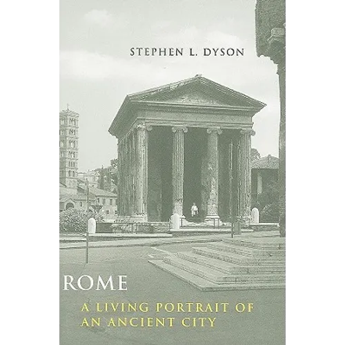 Rome: A Living Portrait of an Ancient City - Paperback