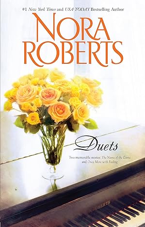 Duets: The Name of the Game and Once More with Feeling by Nora Roberts- Paperback