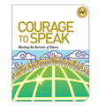 Courage to Speak: Blasting the Barriers of Silence