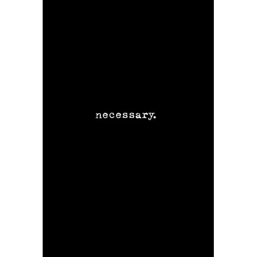 necessary. - Paperback