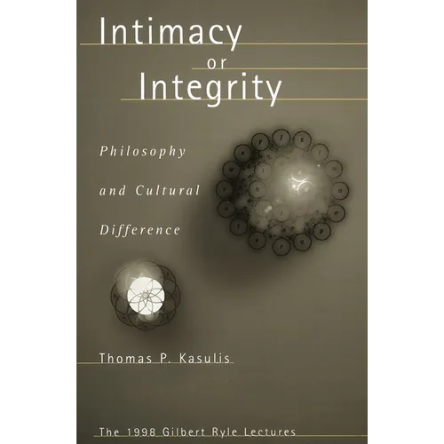 Intimacy or Integrity: Philosophy and Cultural Difference - Paperback