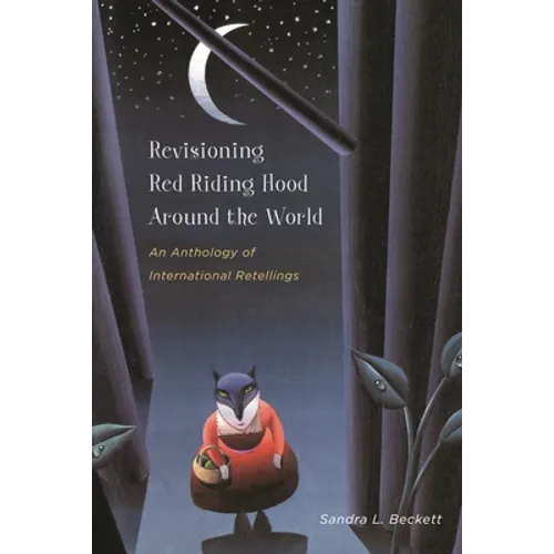Revisioning Red Riding Hood Around the World: An Anthology of International Retellings - Paperback