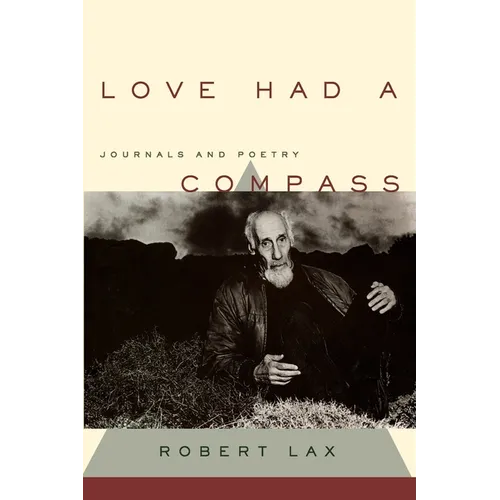 Love Had a Compass: Journals and Poetry - Paperback