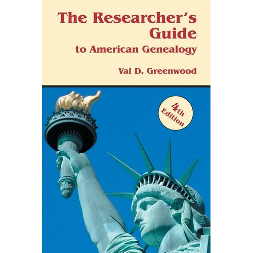 Researcher's Guide to American Genealogy. 4th Edition - Paperback