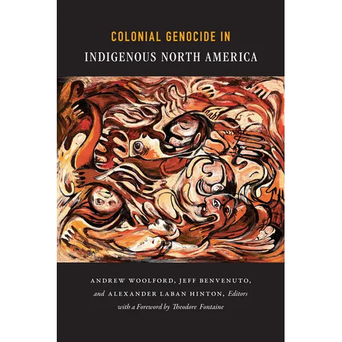 Colonial Genocide in Indigenous North America - Hardcover