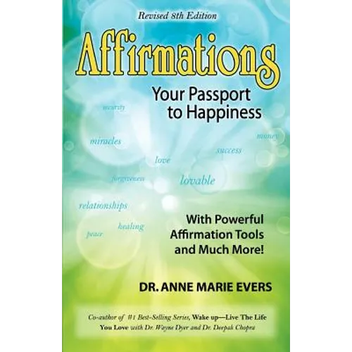 Affirmations: Your Passport to Happiness