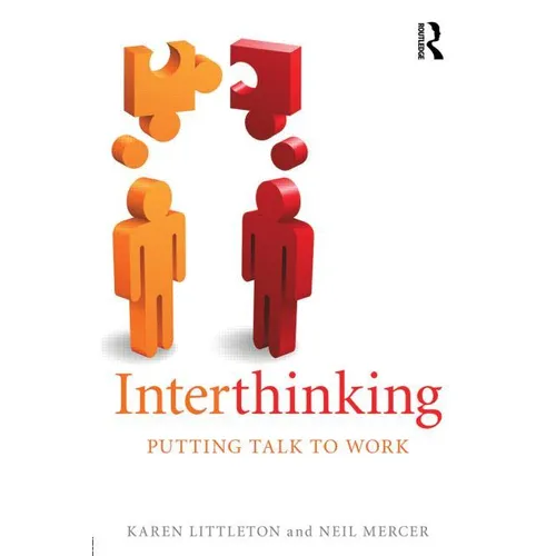 Interthinking: Putting talk to work