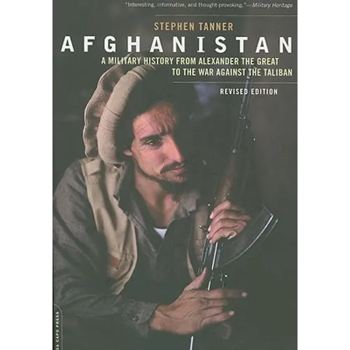 Afghanistan: A Military History from Alexander the Great to the War Against the Taliban - Paperback