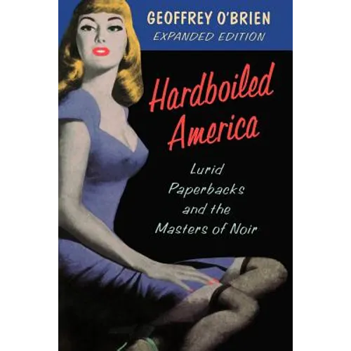 Hardboiled America: Lurid Paperbacks and the Masters of Noir - Paperback