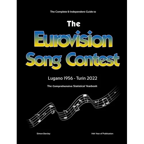 The Complete & Independent Guide to the Eurovision Song Contest 2022 - Paperback