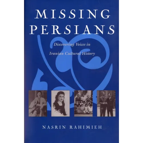 Missing Persians: Discovering Voices in Iranian Cultural History - Paperback