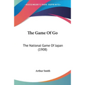 The Game Of Go: The National Game Of Japan (1908)