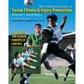 The Complete Guide to Soccer Fitness and Injury Prevention: A Handbook for Players, Parents, and Coaches