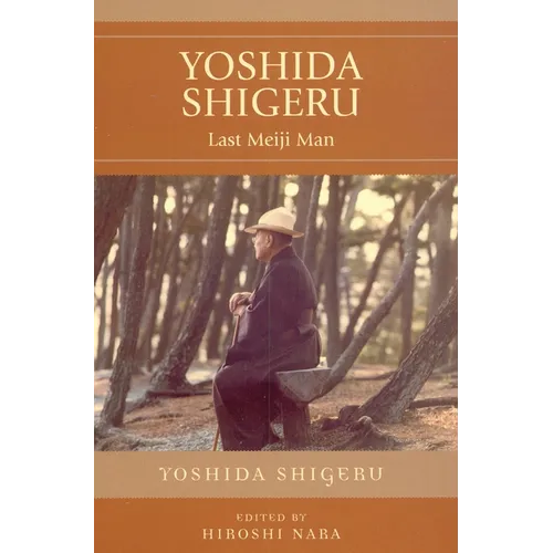 Yoshida Shigeru: Last Meiji Man - Paperback