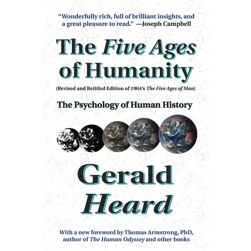 The Five Ages of Humanity: The Psychology of Human History - Paperback