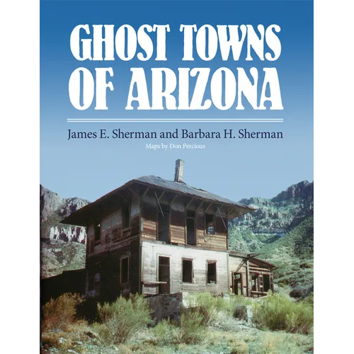 Ghost Towns of Arizona - Paperback
