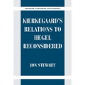 Kierkegaard's Relations to Hegel Reconsidered