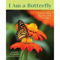 I Am a Butterfly: A Story About Big, Beautiful Changes