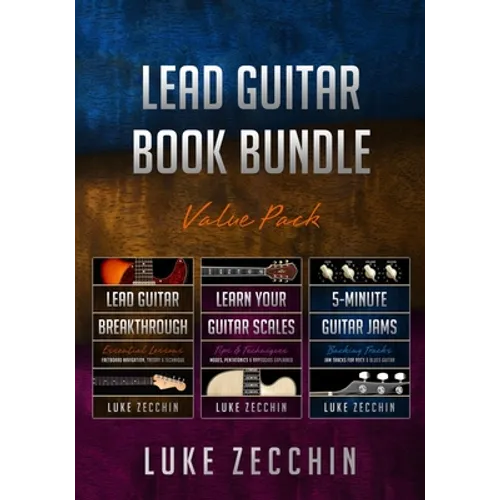 Lead Guitar Book Bundle: Lead Guitar Breakthrough + Learn Your Guitar Scales + 5-Minute Guitar Jams (Books + Online Bonus) - Paperback