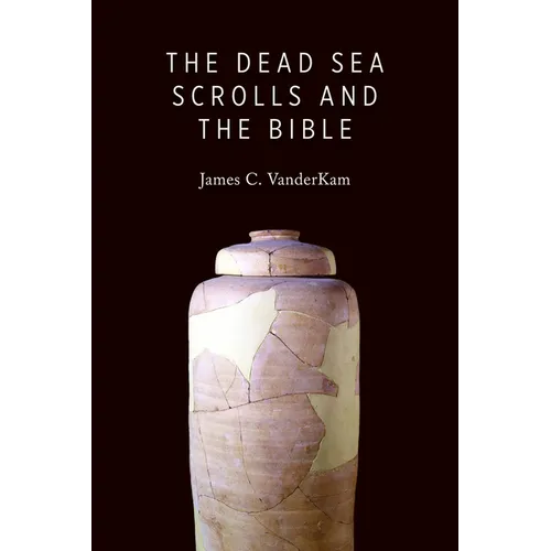 The Dead Sea Scrolls and the Bible - Paperback