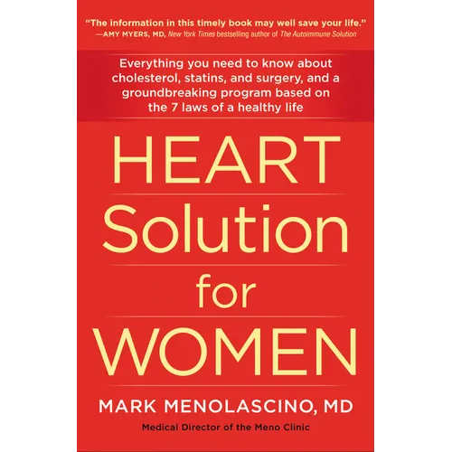 Heart Solution for Women: A Proven Program to Prevent and Reverse Heart Disease